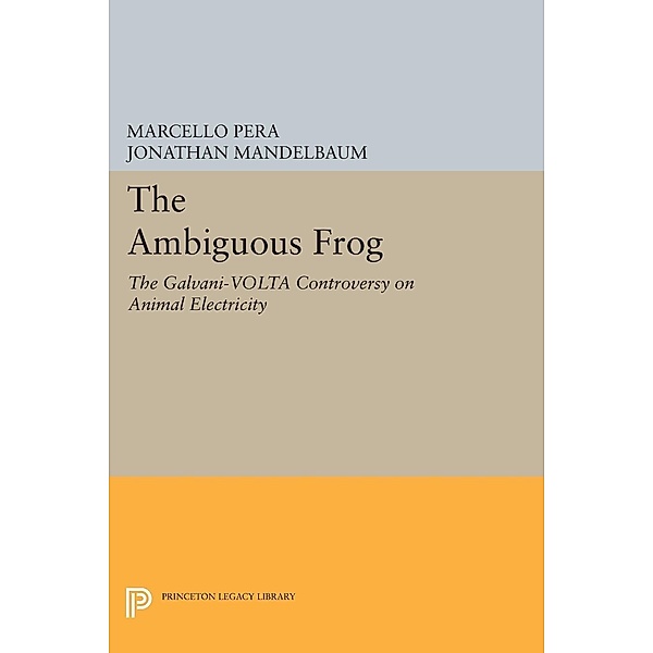 The Ambiguous Frog / Princeton Legacy Library Bd.173, Marcello Pera