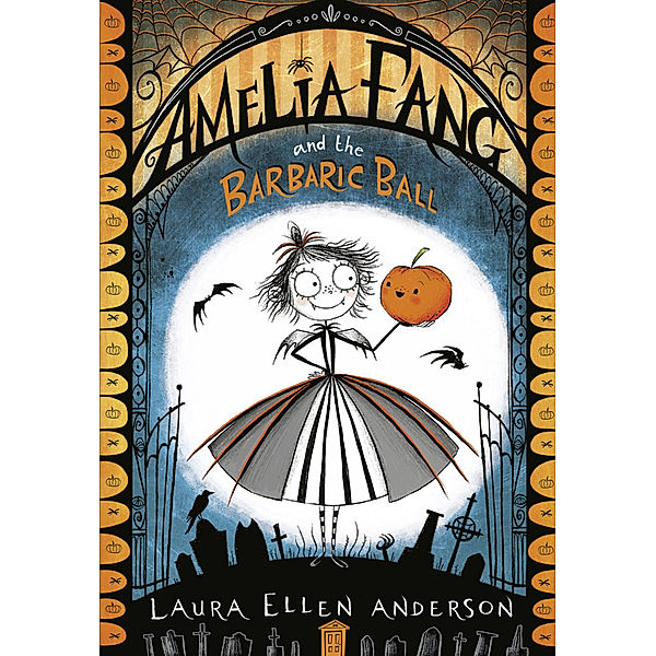 The Amelia Fang and the Barbaric Ball, Laura Ellen Anderson