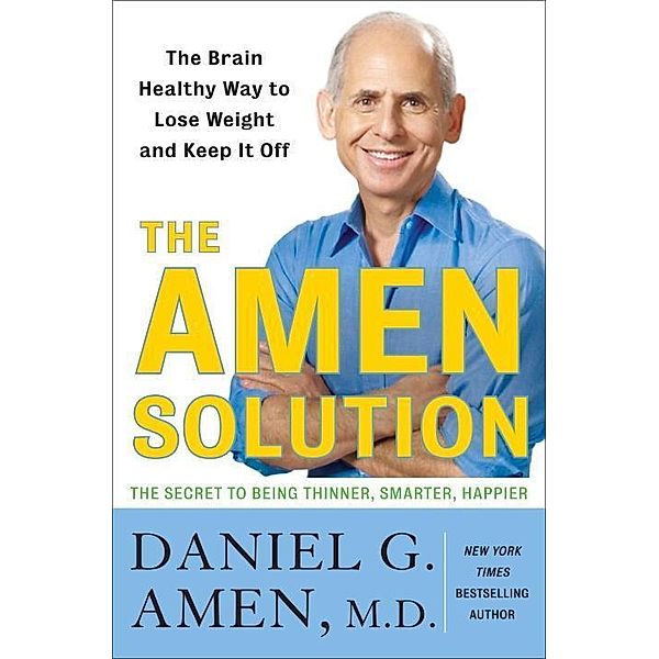 The Amen Solution, Daniel G. Amen
