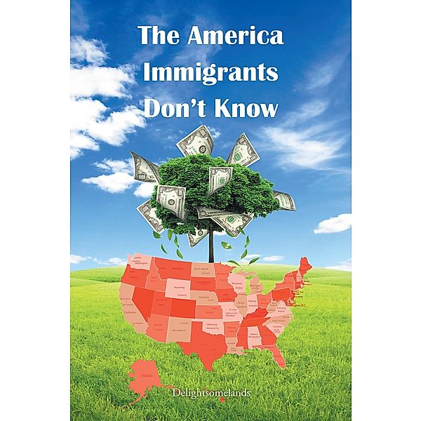 The America Immigrants Don't Know, Delightsomelands