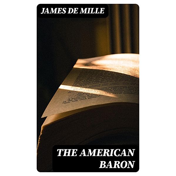 The American Baron, James De Mille