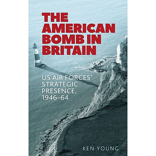 The American bomb in Britain, Ken Young