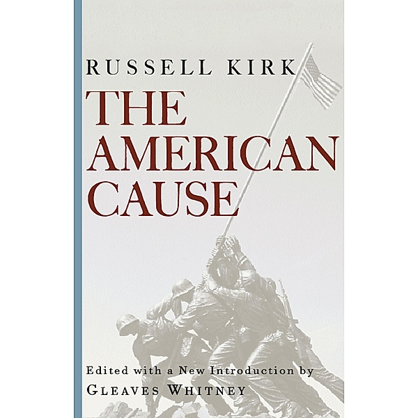 The American Cause, Russell Kirk