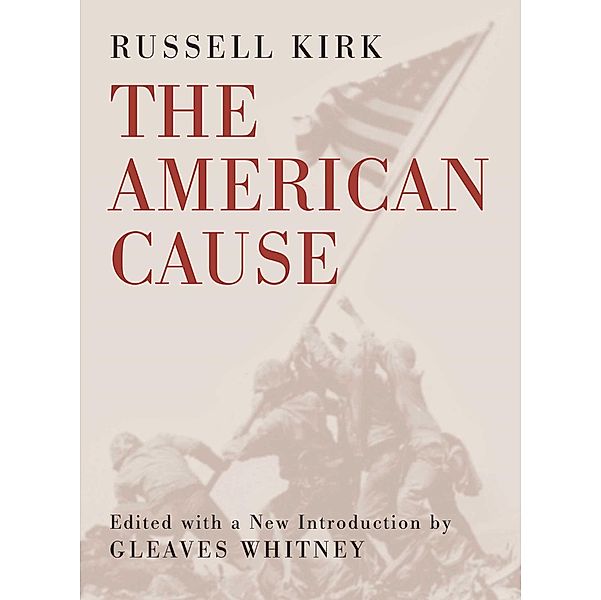 The American Cause, Russell Kirk