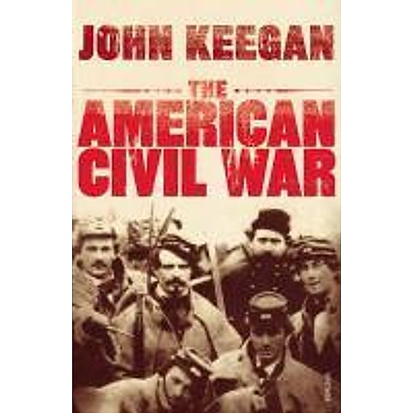 The American Civil War, John Keegan