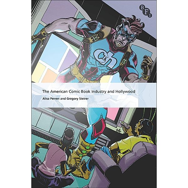 The American Comic Book Industry and Hollywood, Alisa Perren, Gregory Steirer