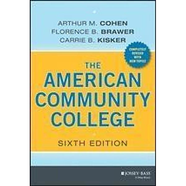 The American Community College, Arthur M. Cohen, Florence B. Brawer, Carrie B. Kisker