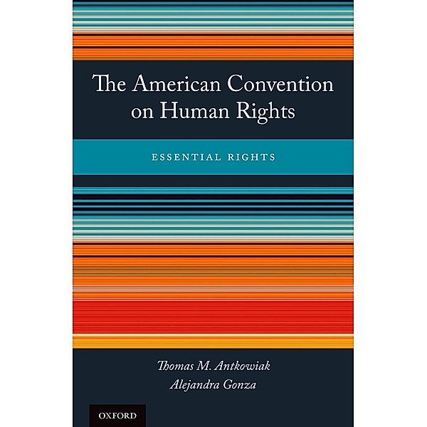 The American Convention on Human Rights, Thomas M. Antkowiak, Alejandra Gonza
