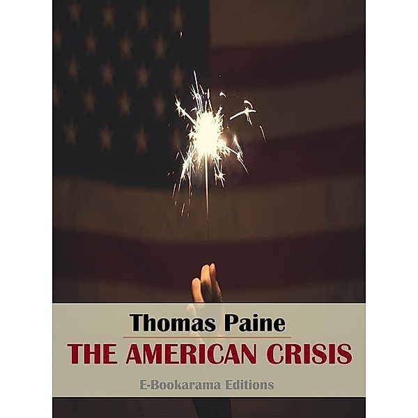 The American Crisis, Thomas Paine