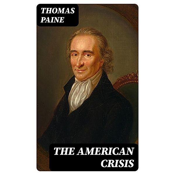 The American Crisis, Thomas Paine