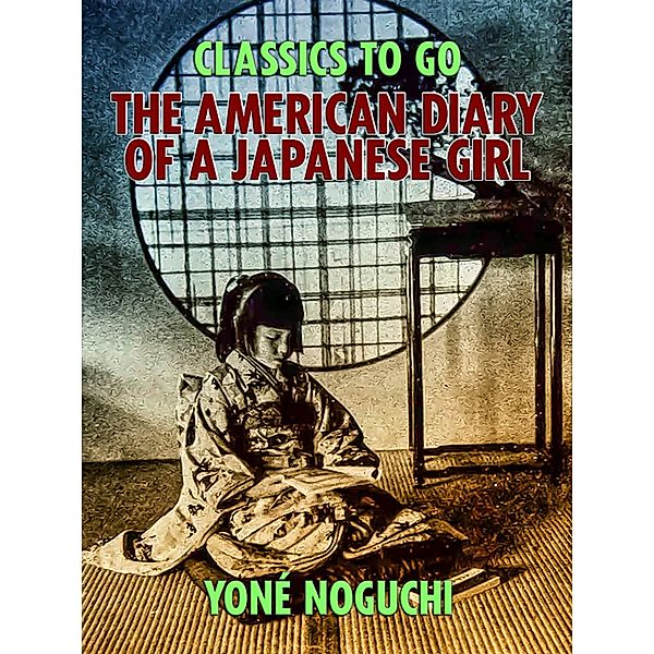 The American Diary of a Japanese Girl, Yoné Noguchi