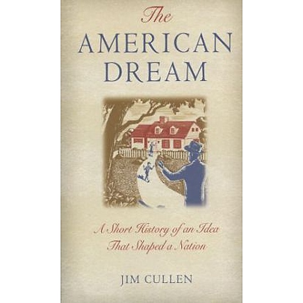 The American Dream, Jim P. Cullen