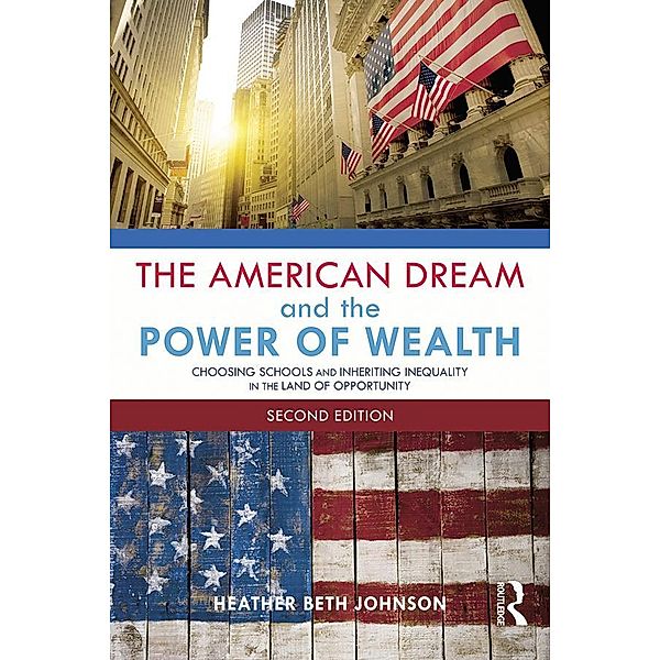The American Dream and the Power of Wealth, Heather Johnson