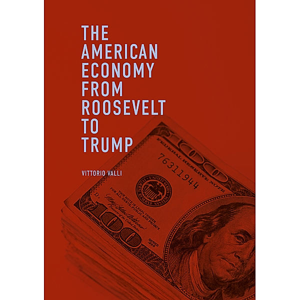 The American Economy from Roosevelt to Trump, Vittorio Valli