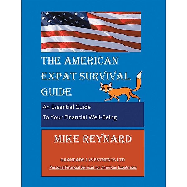 THE AMERICAN EXPAT SURVIVAL GUIDE, Mike Reynard