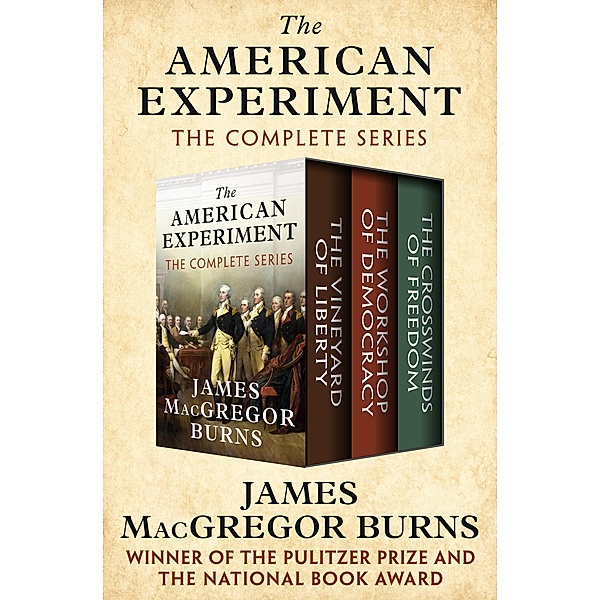 The American Experiment / The American Experiment, James MacGregor Burns