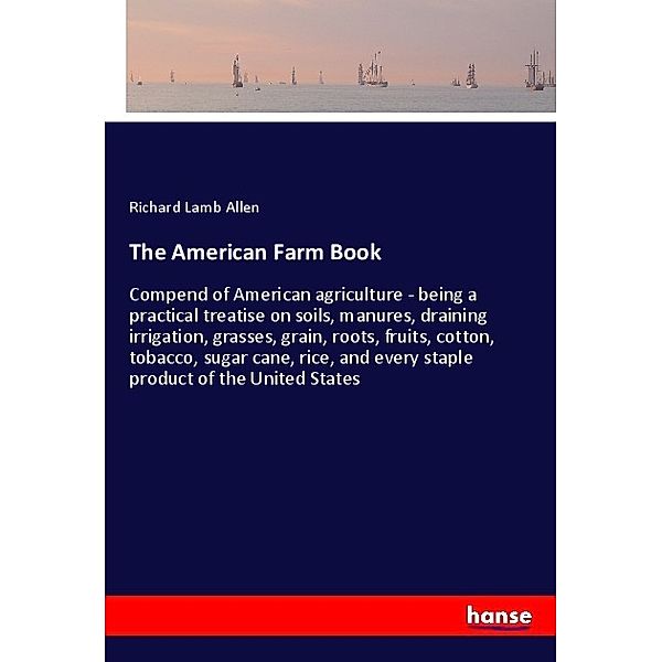 The American Farm Book, Richard Lamb Allen