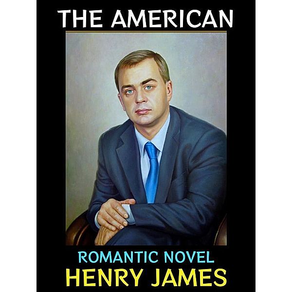 The American / Henry James Collection Bd.4, Henry James