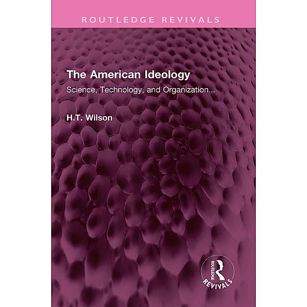 The American Ideology, H. T. Wilson