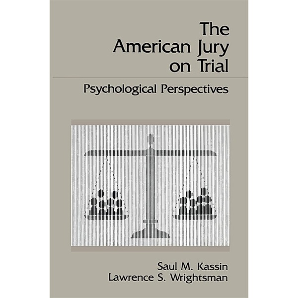 The American Jury On Trial, Saul M. Kassin, Lawrence S. Wrightsman
