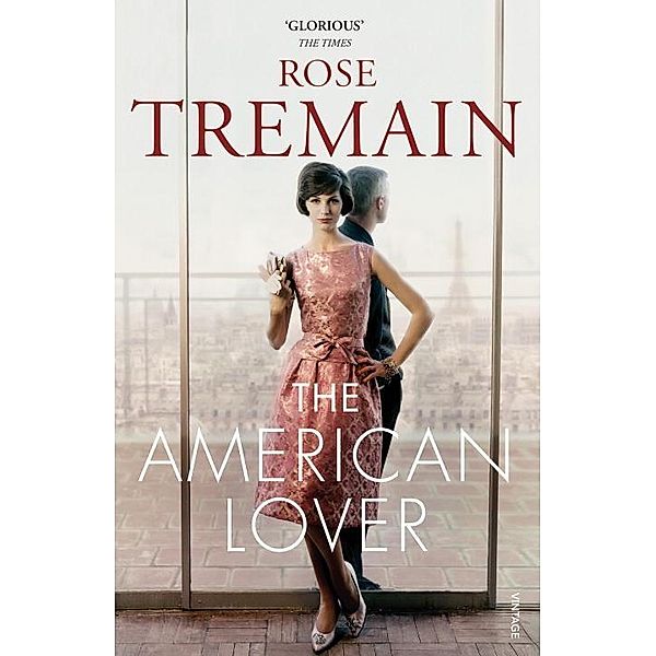 The American Lover, Rose Tremain