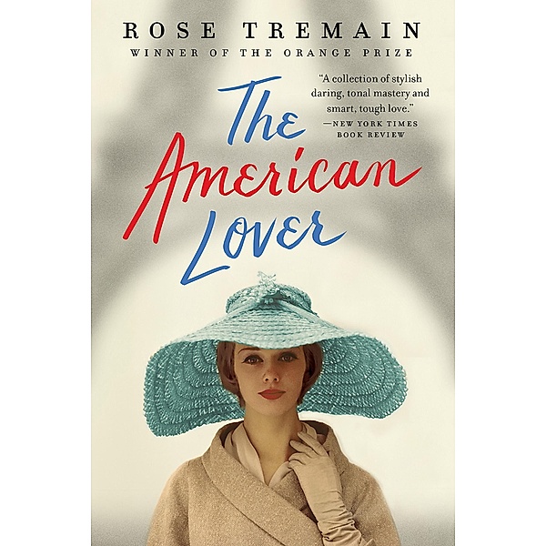 The American Lover, Rose Tremain
