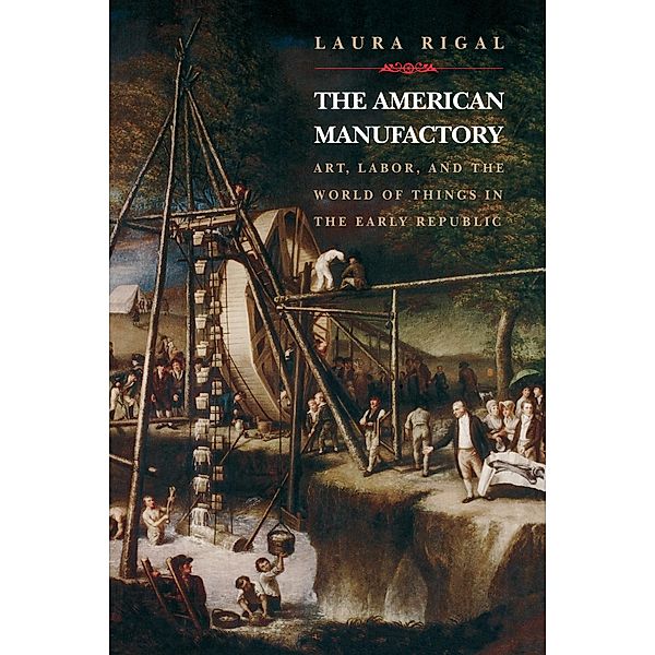 The American Manufactory, Laura Rigal