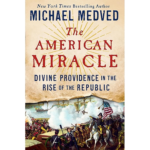 The American Miracle, Michael Medved