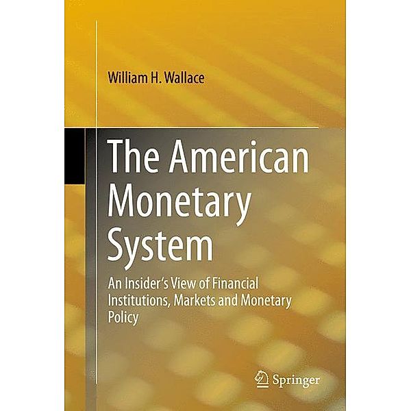 The American Monetary System, William H. Wallace