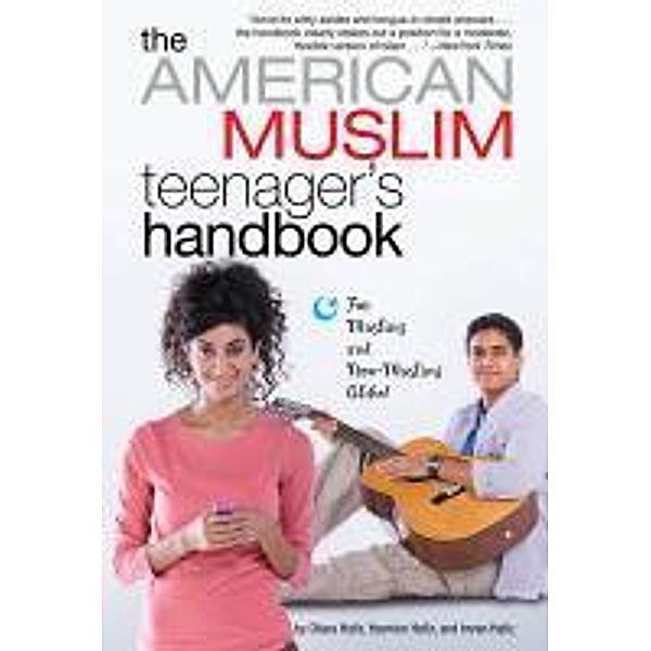 The American Muslim Teenager's Handbook, Dilara Hafiz, Imran Hafiz, Yasmine Hafiz