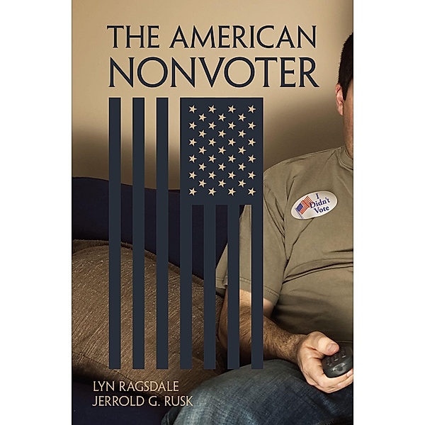 The American Nonvoter, Lyn Ragsdale, Jerrold G. Rusk