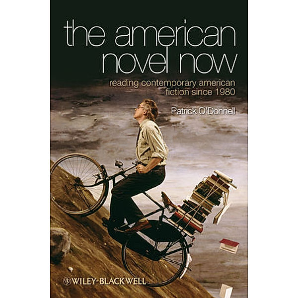 The American Novel Now, Patrick O'Donnell