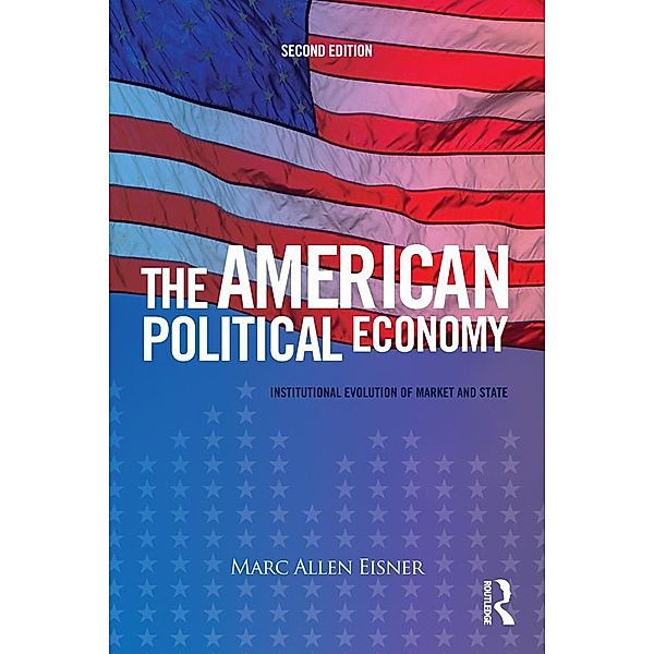 The American Political Economy, Marc Allen Eisner