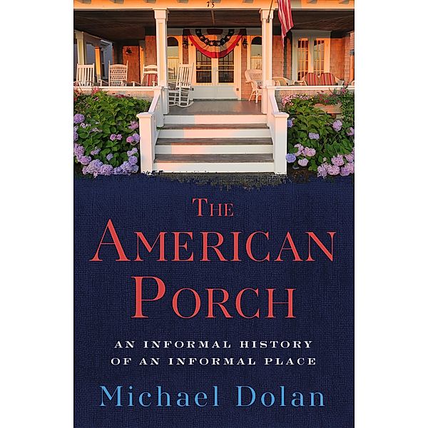 The American Porch, Michael Dolan