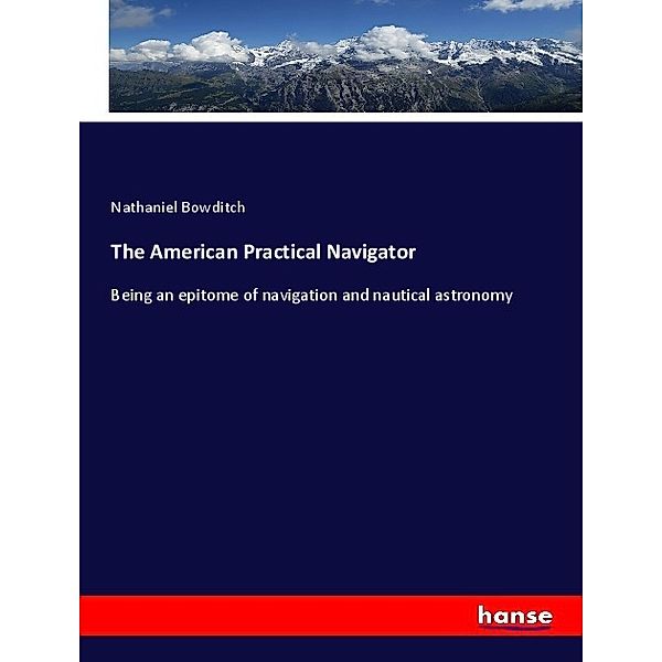 The American Practical Navigator, Nathaniel Bowditch
