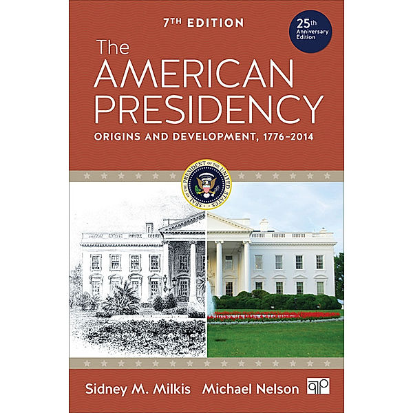 The American Presidency, Sidney M. Milkis, Michael C. Nelson