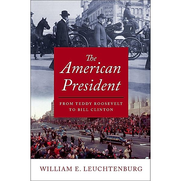 The American President, William E. Leuchtenburg