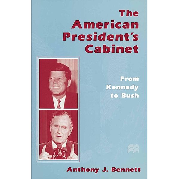 The American President's Cabinet, Anthony J. Bennett