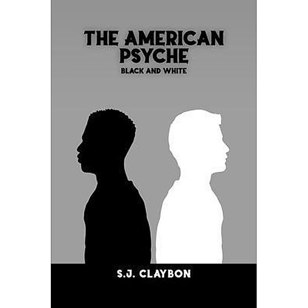 The American Psyche, S. J. Claybon
