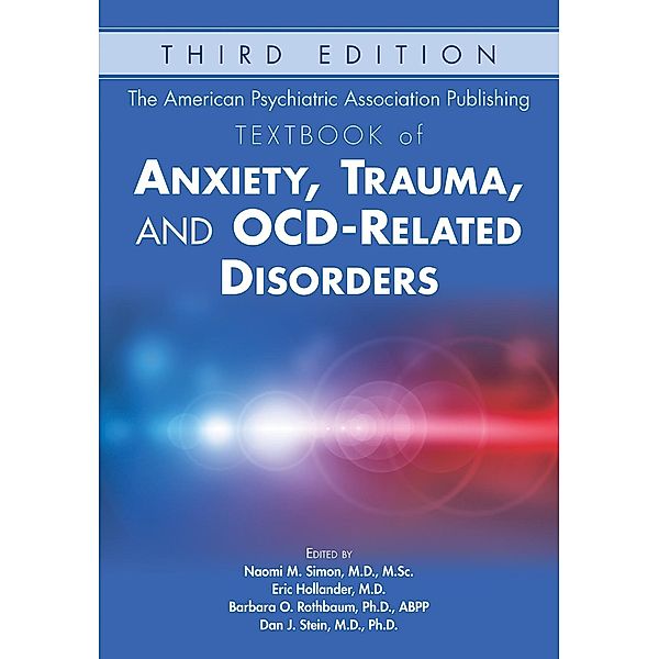 The American Psychiatric Association Publishing Textbook of Anxiety, Trauma, and OCD-Related Disorders