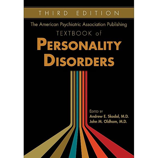 The American Psychiatric Association Publishing Textbook of Personality Disorders