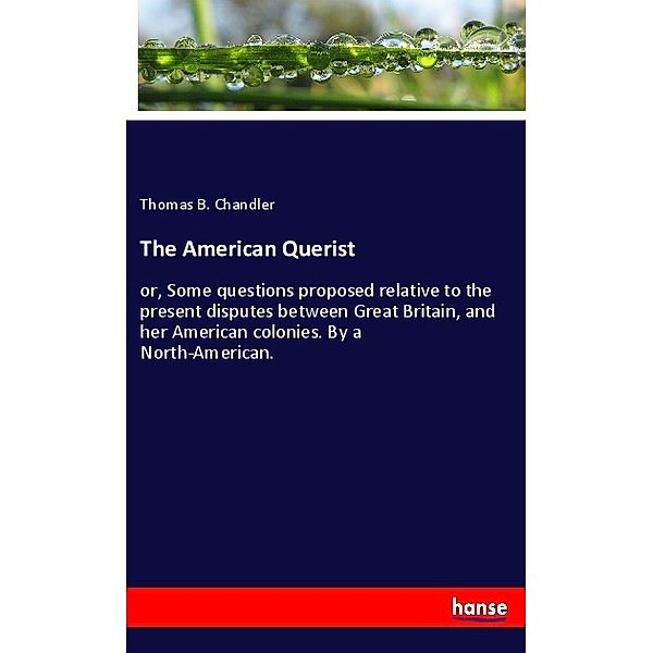 The American Querist, Thomas B. Chandler