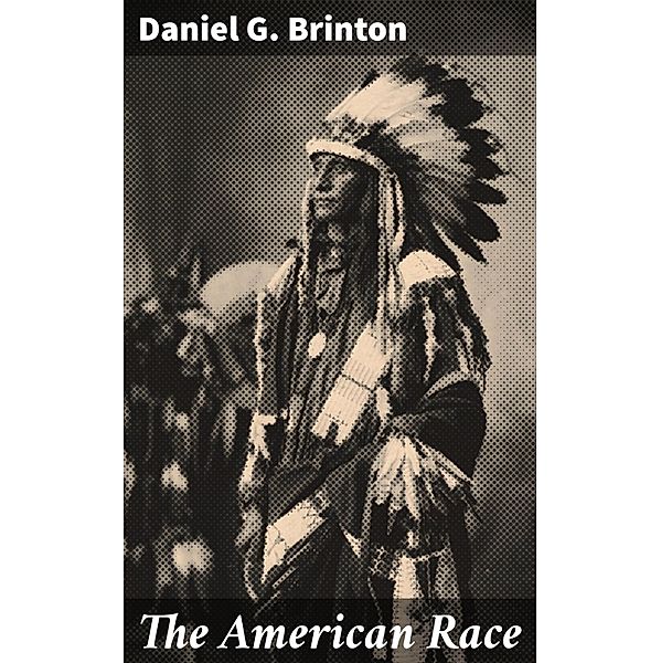 The American Race, Daniel G. Brinton