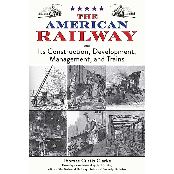 The American Railway, Thomas Curtis Clarke