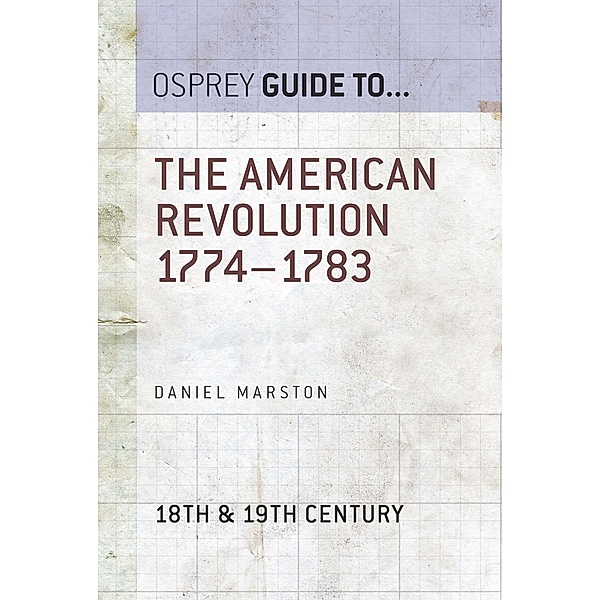 The American Revolution 1774-1783, Daniel Marston