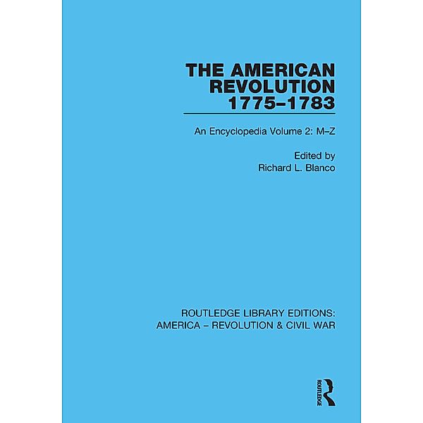 The American Revolution 1775-1783, Richard L. Blanco