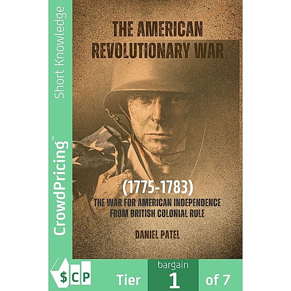 The American Revolutionary War (1775-1783), Daniel Patel