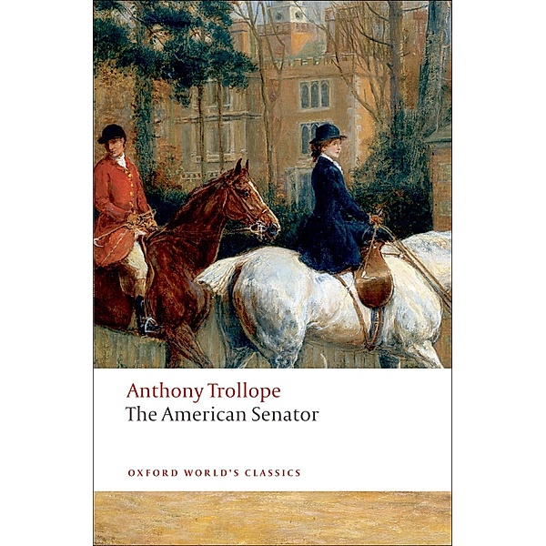 The American Senator / Oxford World's Classics, Anthony Trollope