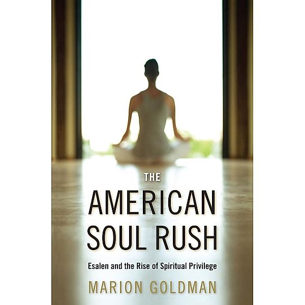 The American Soul Rush / Qualitative Studies in Religion Bd.3, Marion Goldman