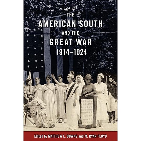 The American South and the Great War, 1914-1924